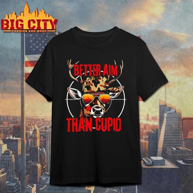 Better Aim Than Cupid Hunting Shirt
