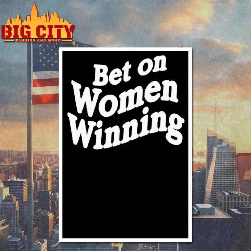 Bet On Women Winning T-shirt