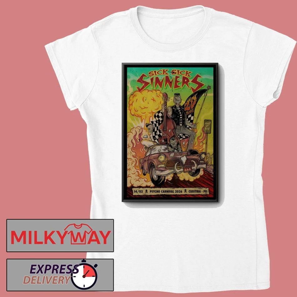 Sick Sick Sinners Curitiba PR Event Feb 14 2026 Poster shirt