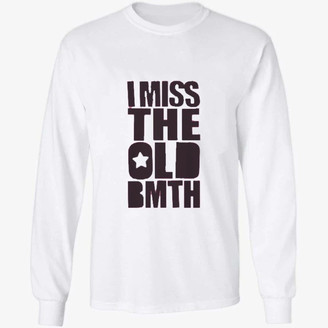 I Miss the Old BMTH Shirt