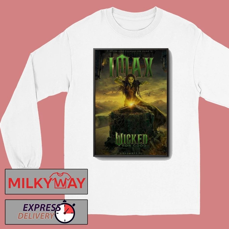 Wicked For Good Imax Nov 21 2025 Poster shirt