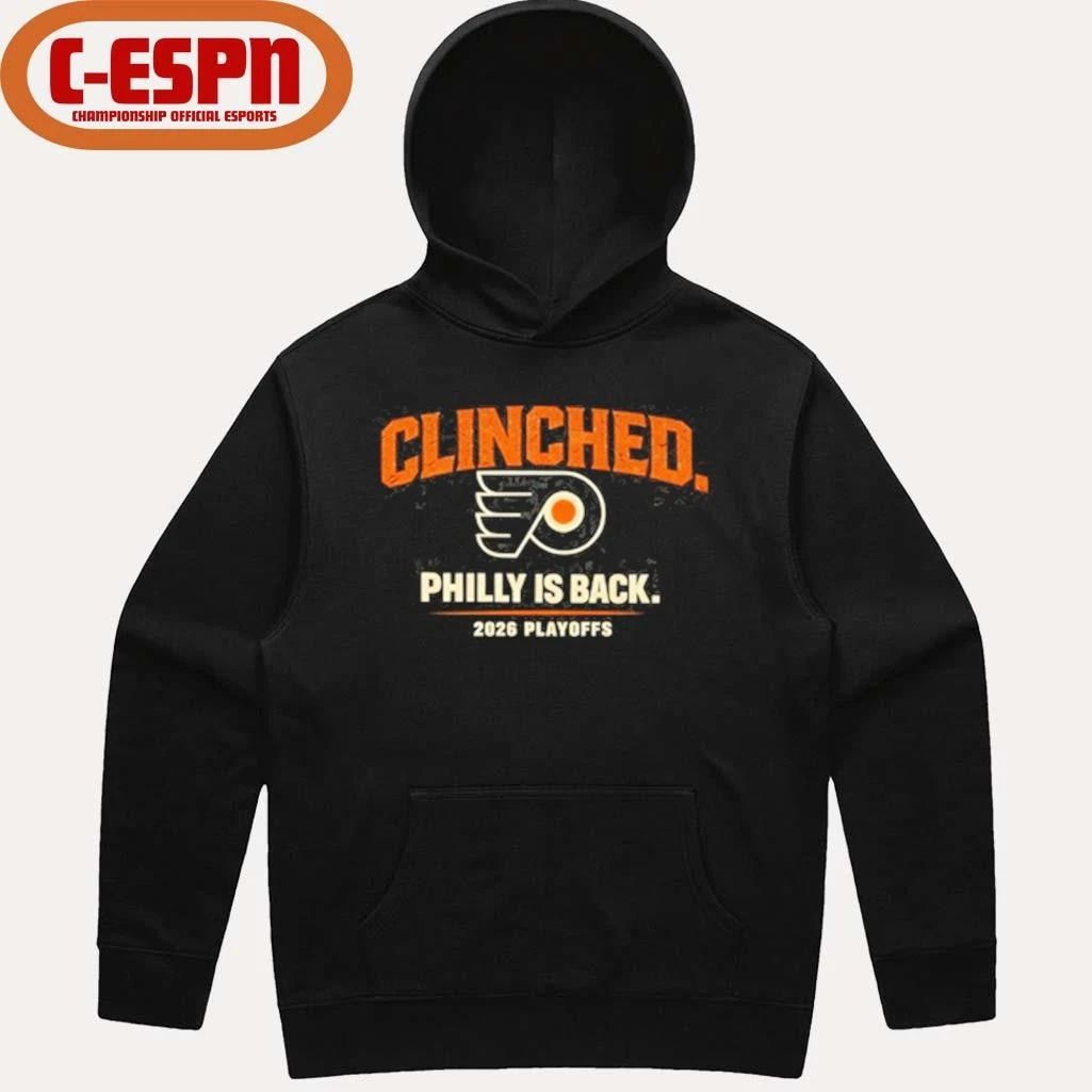 Philadelphia Flyers Philly Is Back 2026 Playoffs Clinched Shirt