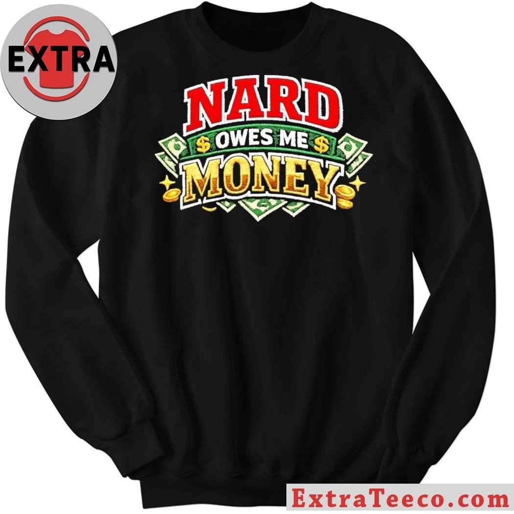 Billy Madison Nard Owes Me Money Shirt