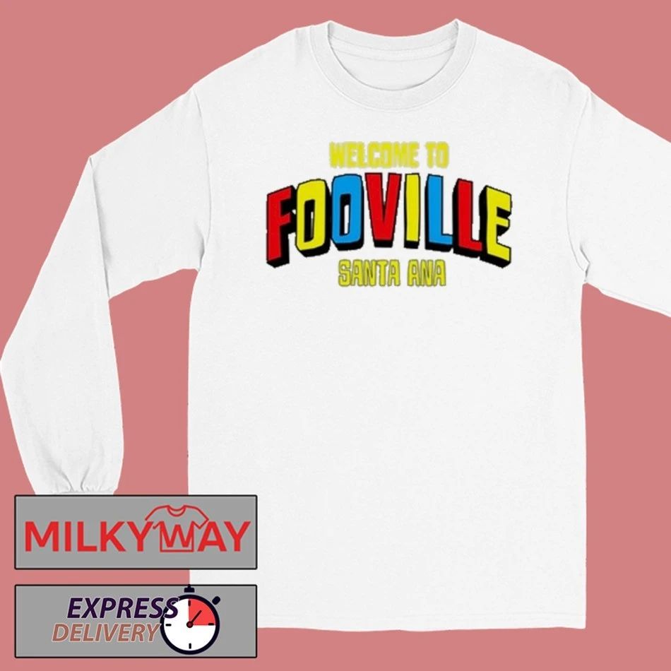 Welcome To Fooville Santa Ana Shirt