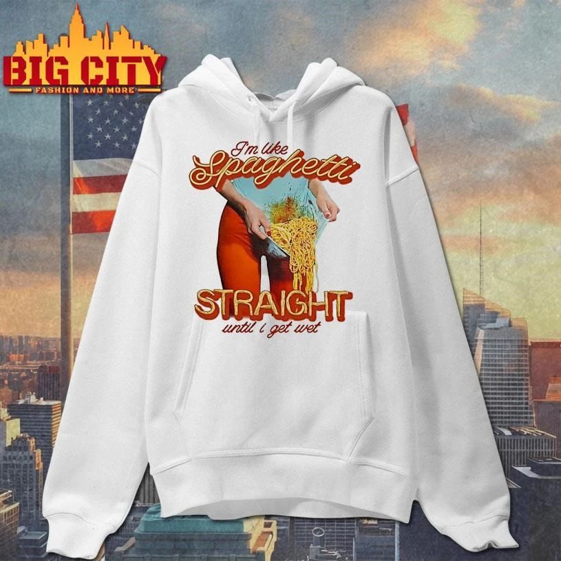 Im Like Spaghetti Straight Until I Get Wet Funny Shirt
