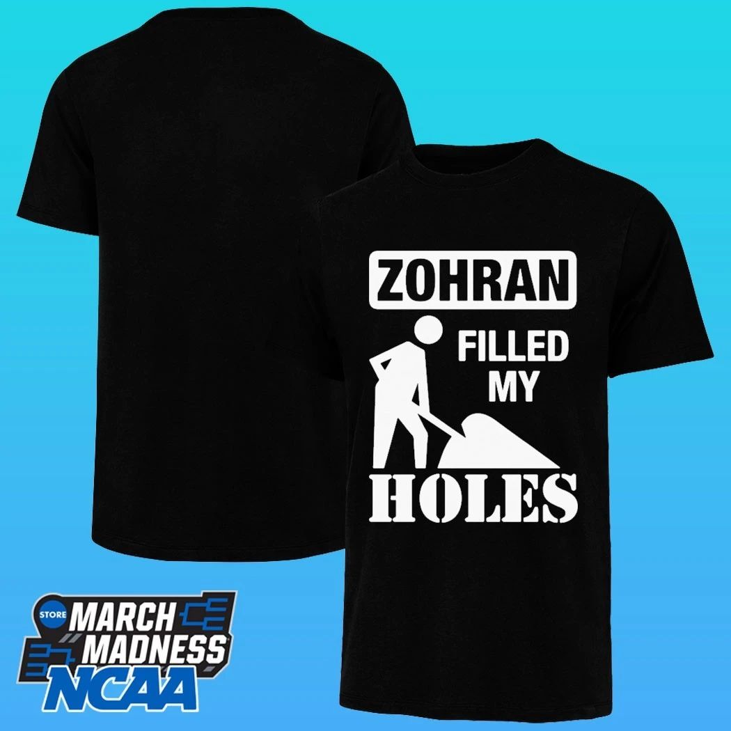 The Mayor Filled Zohran Filled My Holes Shirt