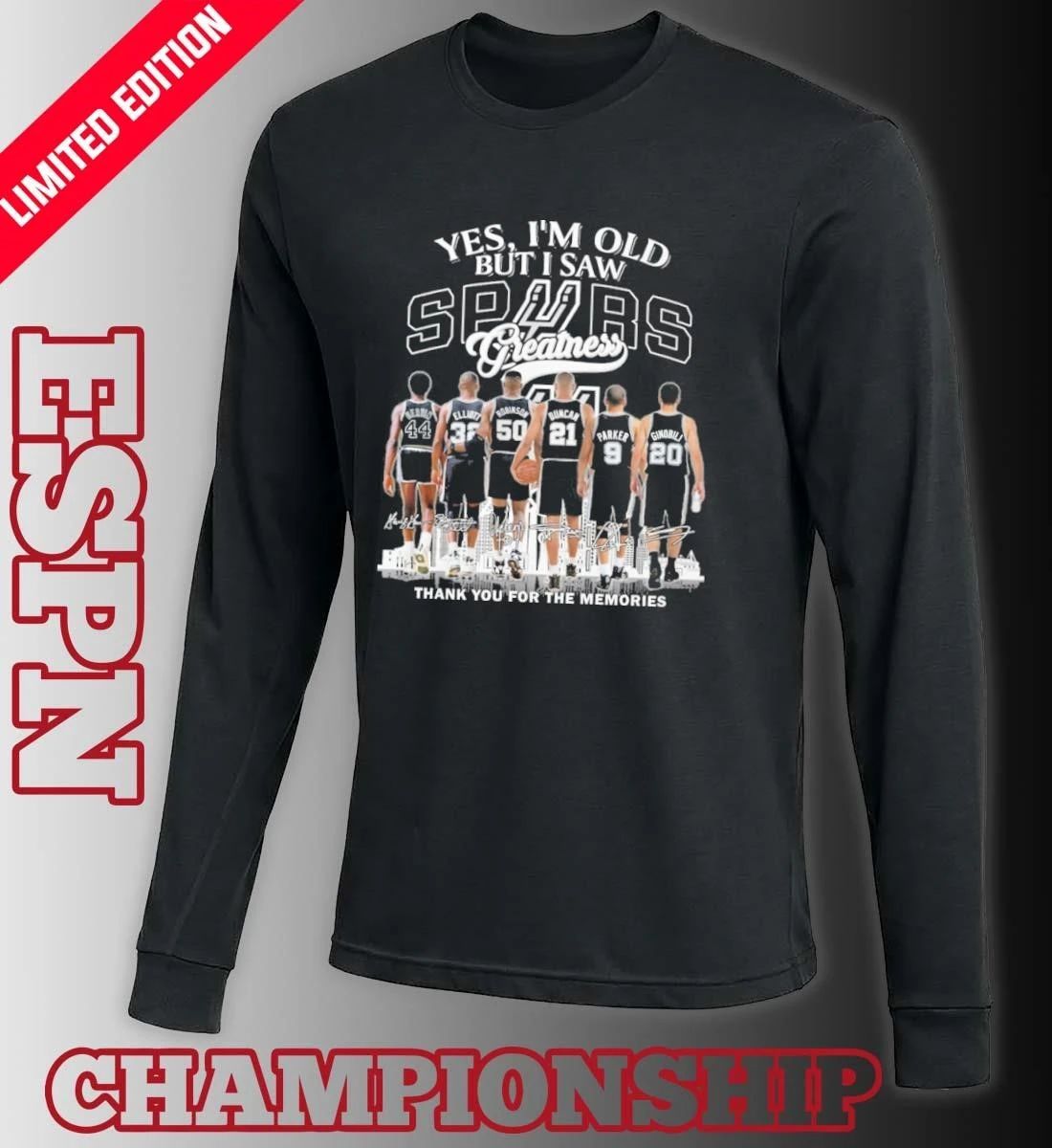 Yes, I’m Old But I Saw Spurs 2026 Greatness Shirt