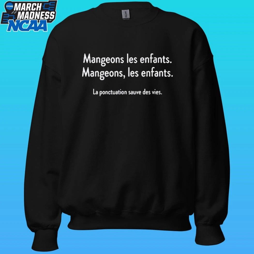 Mangeons Les Enfants La Ponctuation Sauve Des Vies Shirt