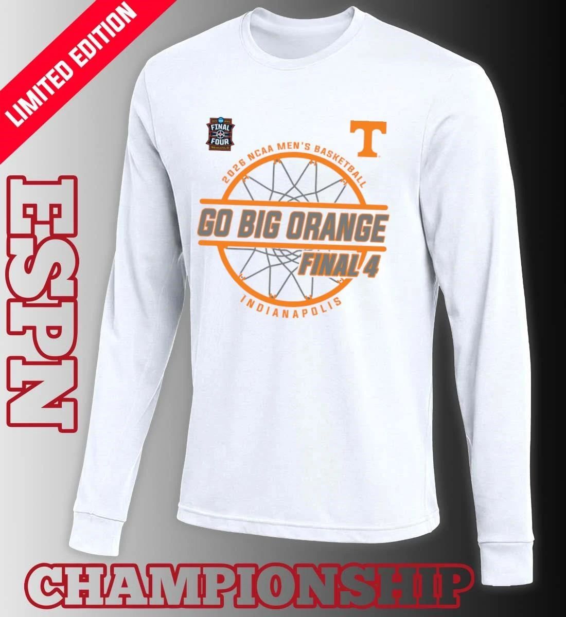 Tennessee Volunteers 2026 NCAA Men’s Basketball Final 4 Go Big Orange T-Shirt