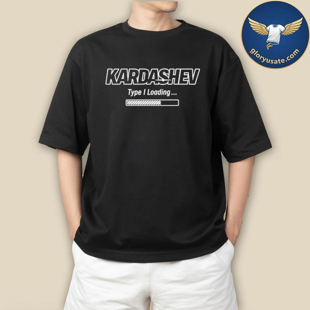 Elon Musk Kardashev Type I Loading Shirt