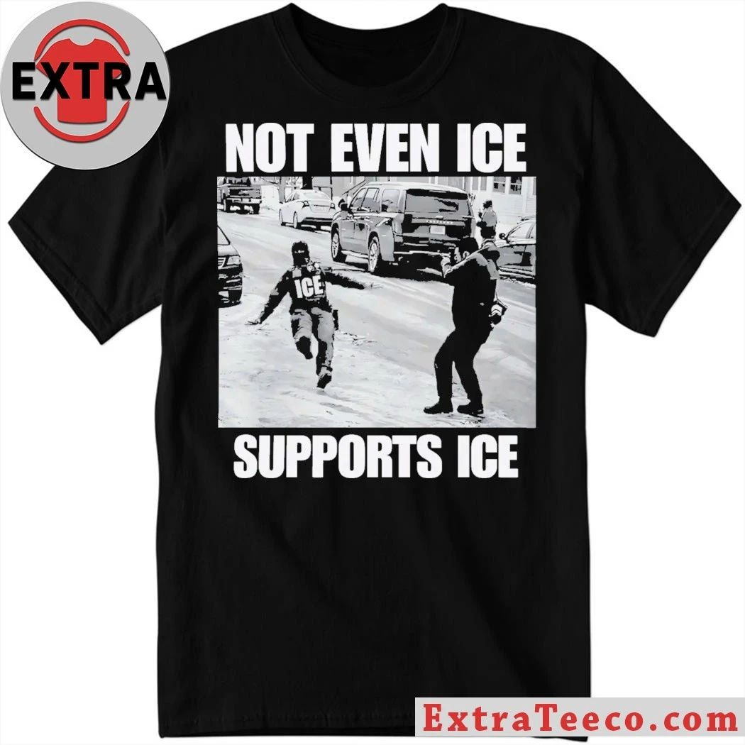 Not Even Ice Supports Ice 2026 T-Shirt