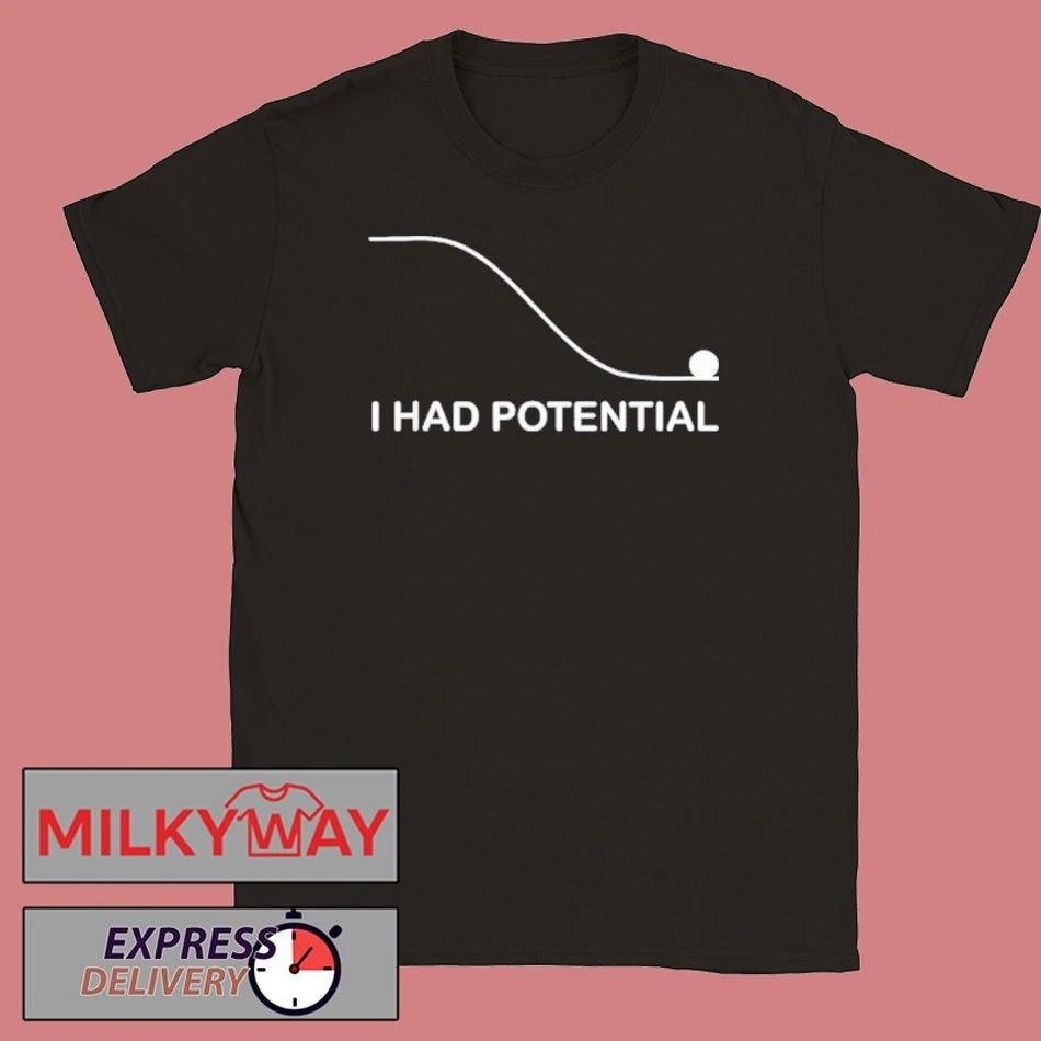 I Had Potential Project Hail Mary Shirt
