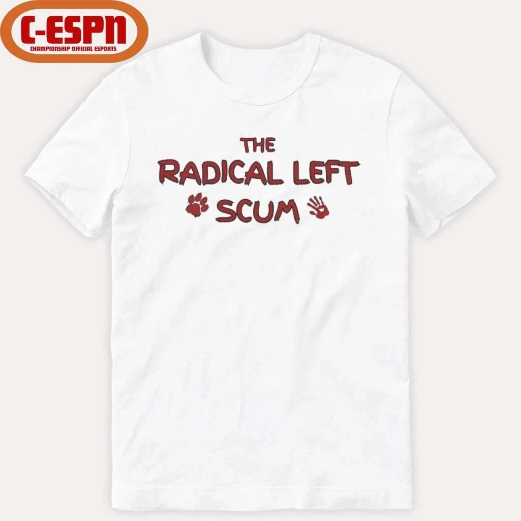 The Radical Left Scum T-Shirt