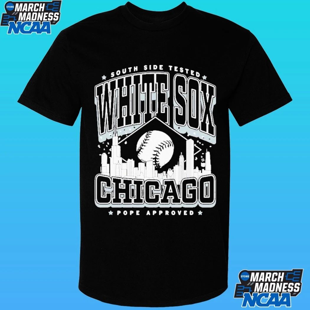 White Sox Chicago South Side Tested Pope Approved Shirt
