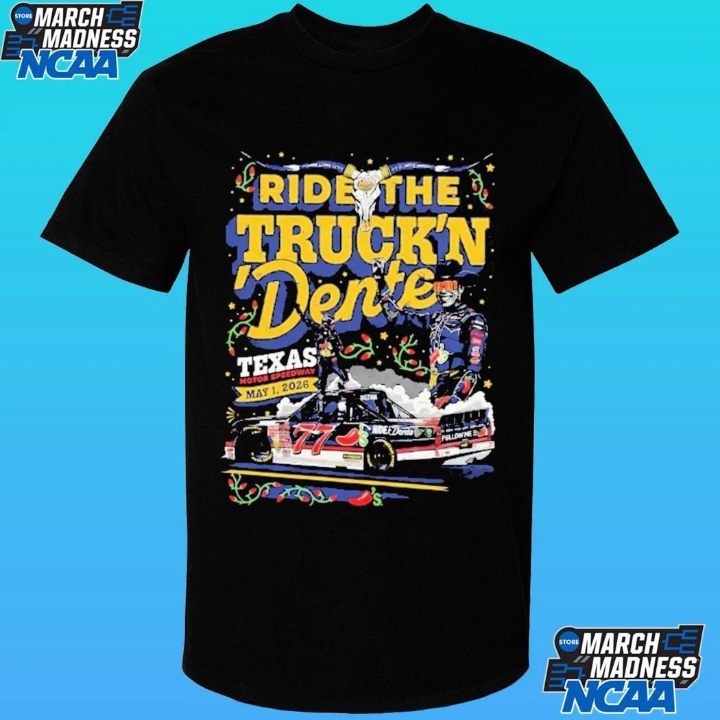 Carson Hocevar Ride The Truck’n Dente Texas May 1 2026 Shirt