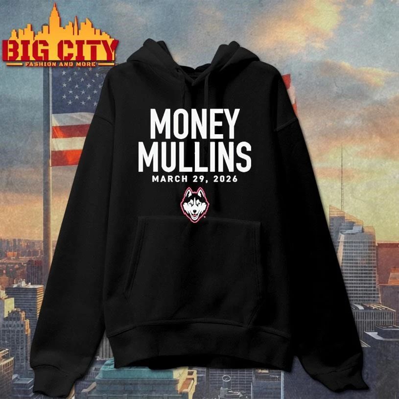 Uconn Huskies Ncaa Braylon Mullins Money Mullins March 29 2026 Shirt