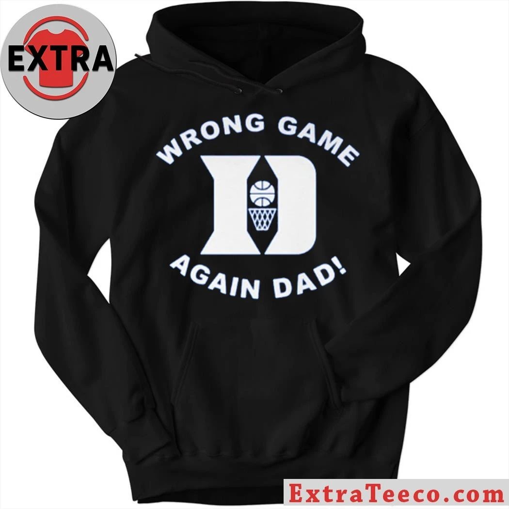 Duke Wrong Game Again Dad Shirt