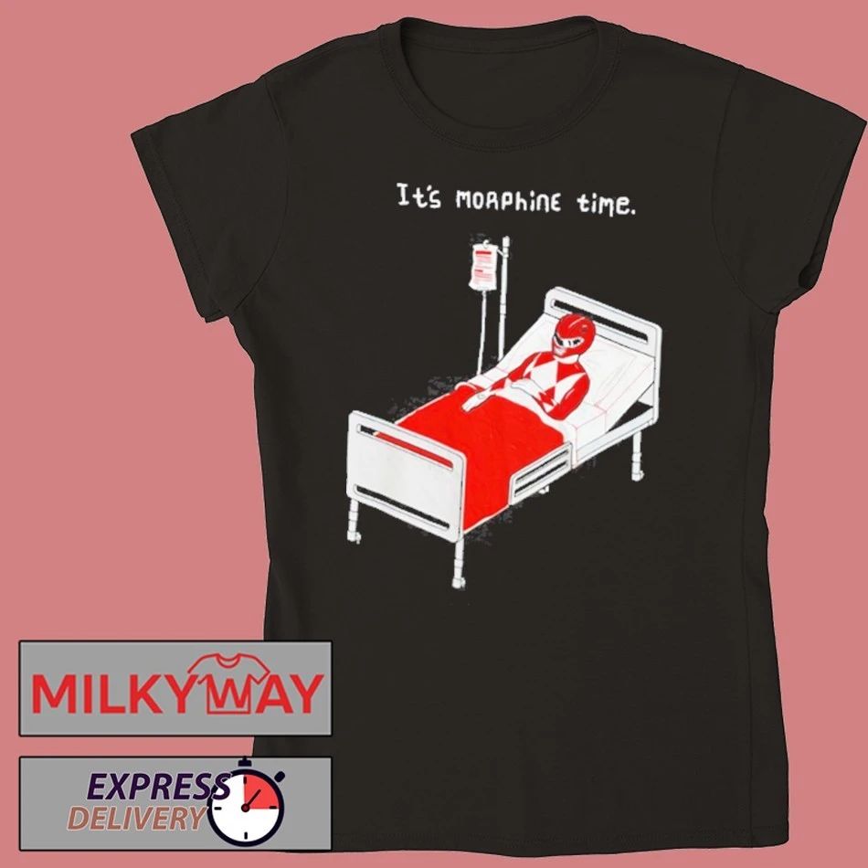 It’s Morphine Time Parody Power Rangers Shirt