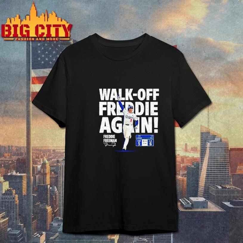 Walk Off Freddie Again Freddie Freeman Signature Shirt