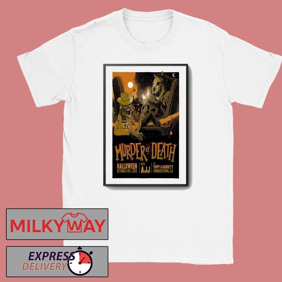 Murder By Death Oct 31, 2025 AJJ at Pappy & Harriet’s in Pioneertown, CA Poster shirt