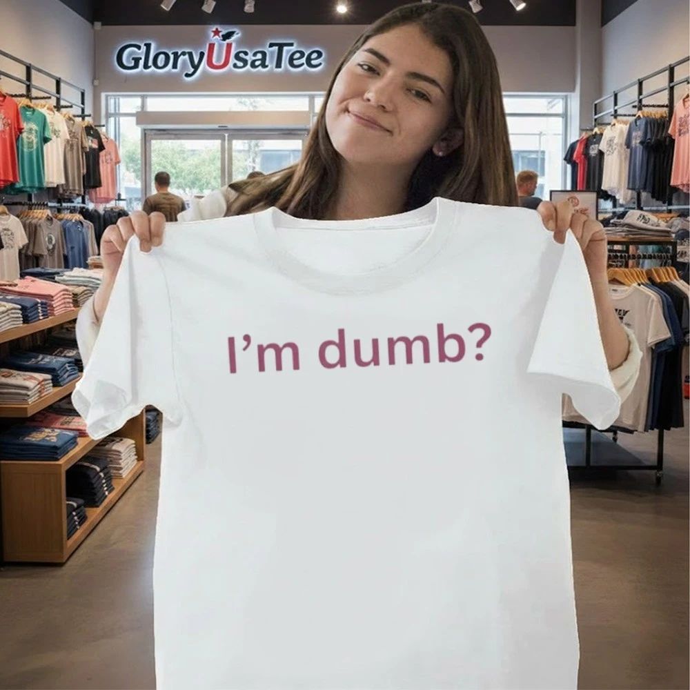 I’m Dumb Maura Higgins Shirt