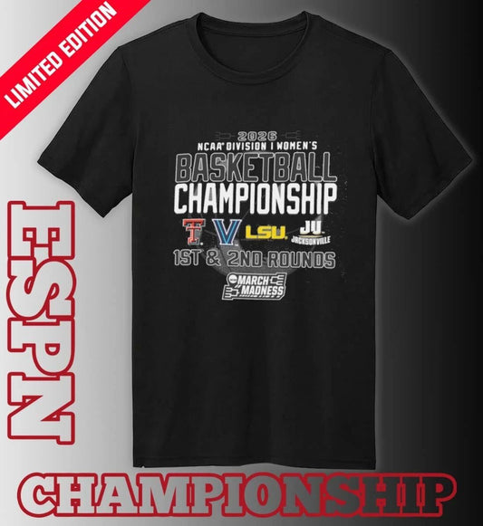 1st, 2nd Rounds 2026 NCAA DI Women’s Basketball Championship – Baton Rouge, LA Shirt