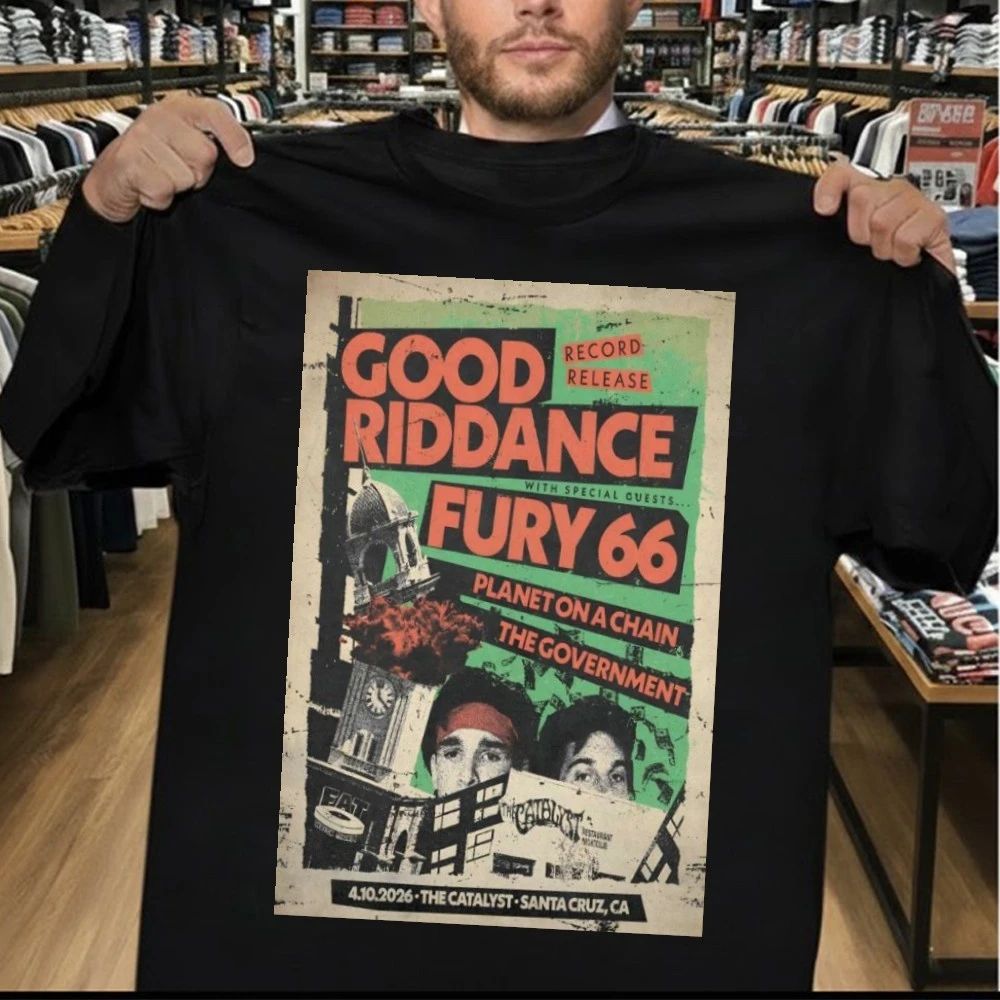 Good Riddance Tour Santa Cruz CA On Apr 10 2026 Poster Shirt
