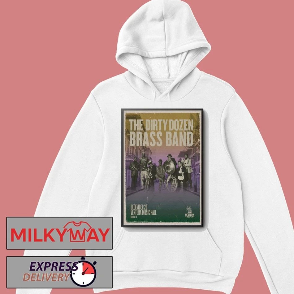 The Dirty Dozen Brass Band In Ventura CA On Dec 28 2025 Poster shirt