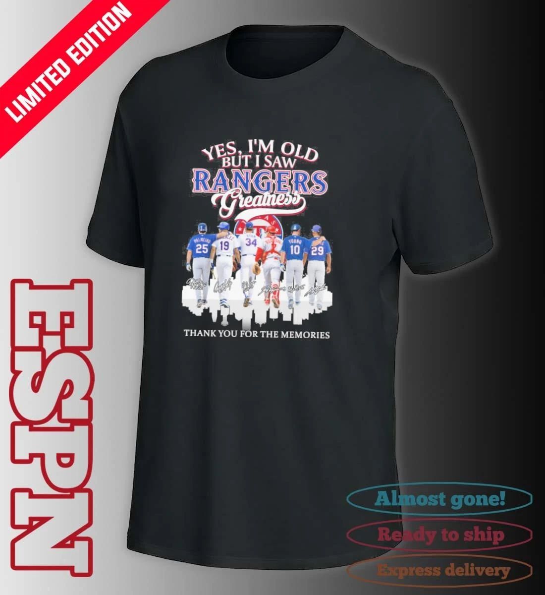 Yes, I’m Old But I Saw Texas Rangers Legends Greatness T-Shirt