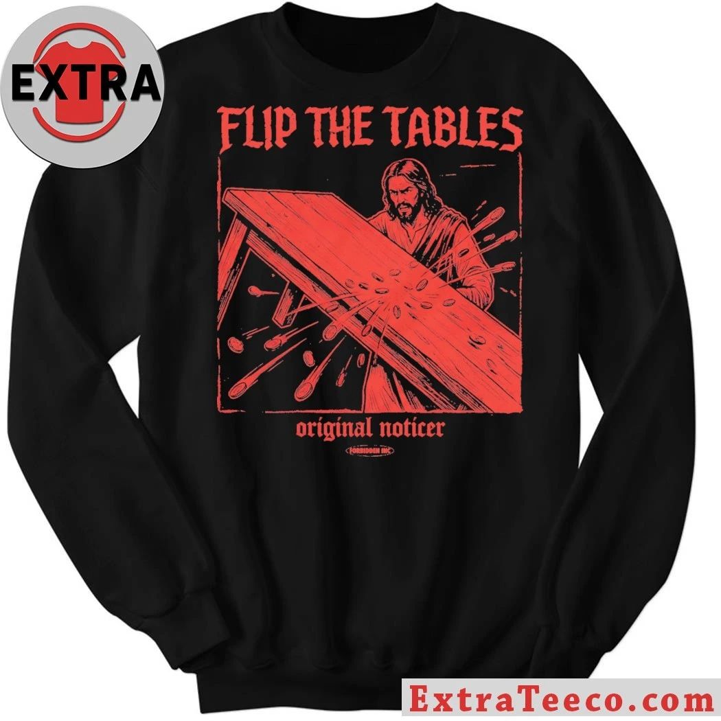 Flip The Tables Relaxed Original Noticer T-Shirt