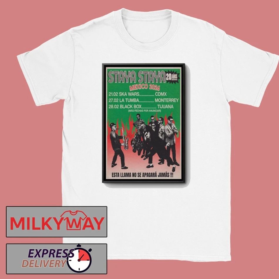 Staya Staya Mexico 2026 Tour Poster shirt