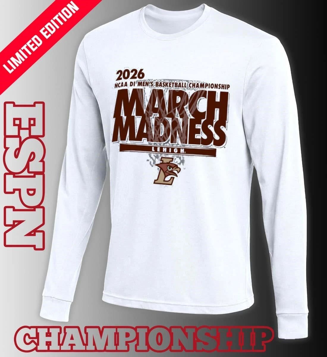 Lehigh Men’s Basketball Single Team NCAA March Madness Shirt