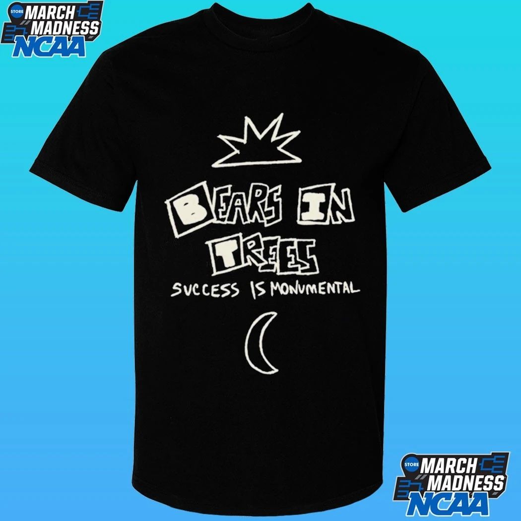 Bears In Trees Success Is Monumental Shirt
