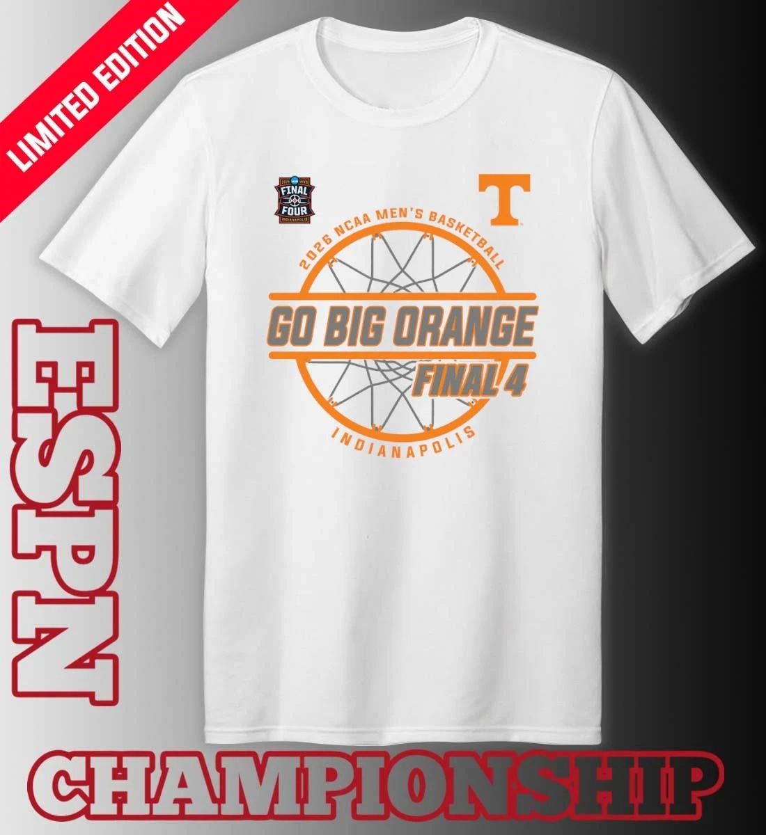 Tennessee Volunteers 2026 NCAA Men’s Basketball Final 4 Go Big Orange T-Shirt