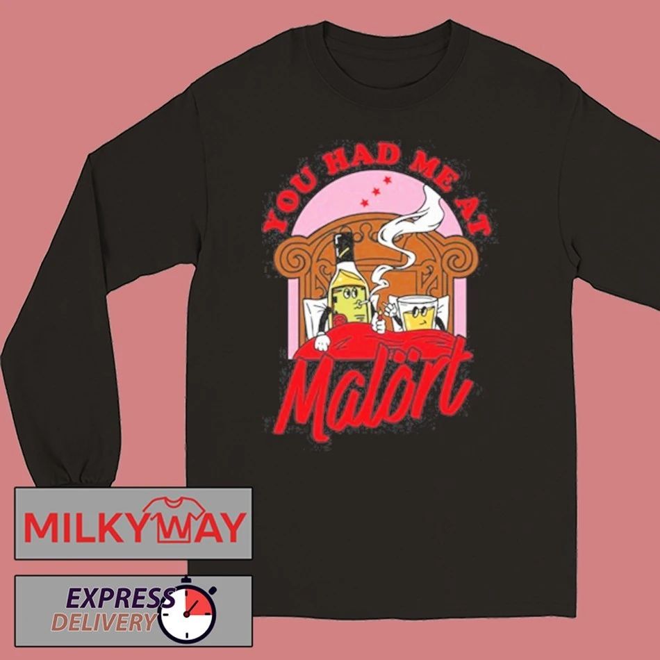 You Had Me At Malört shirt
