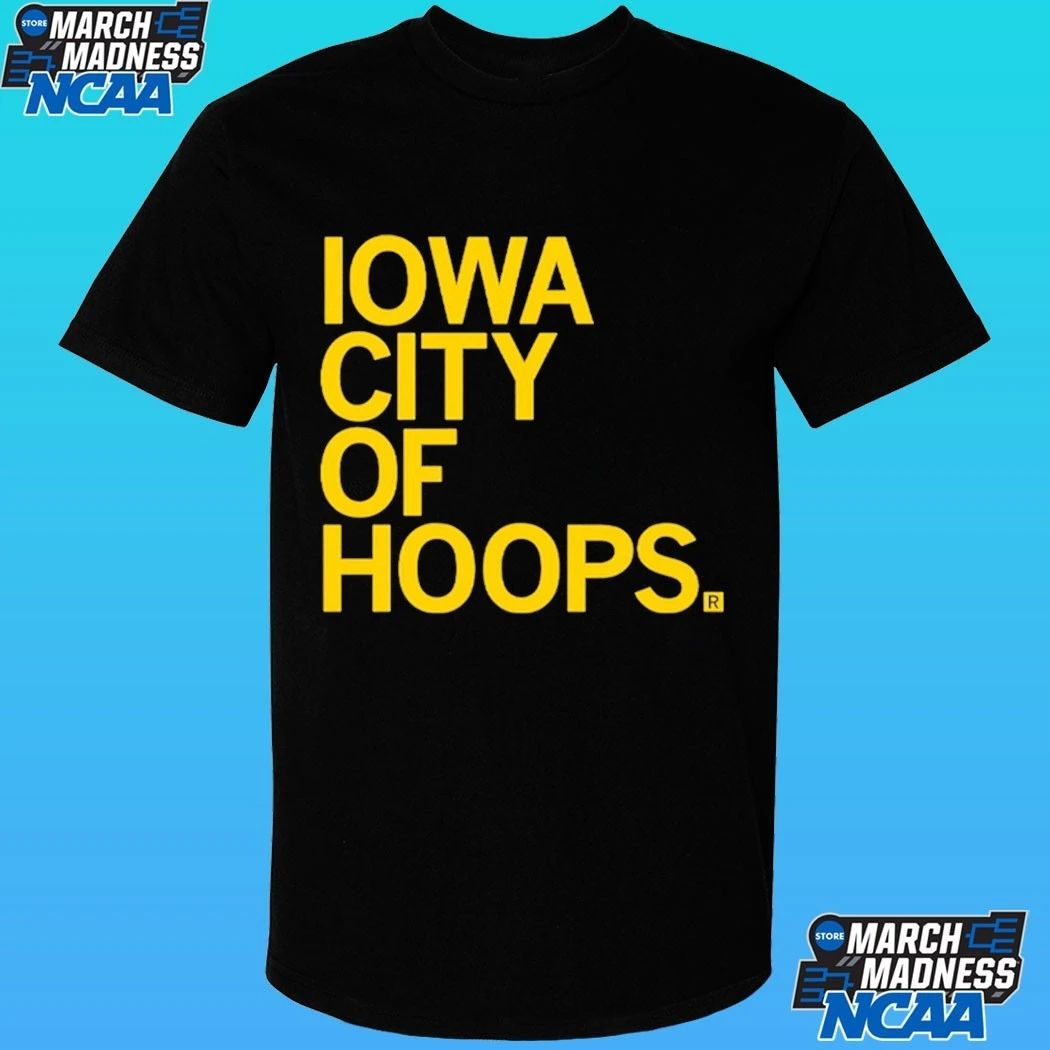Iowa City Of Hoops Shirt
