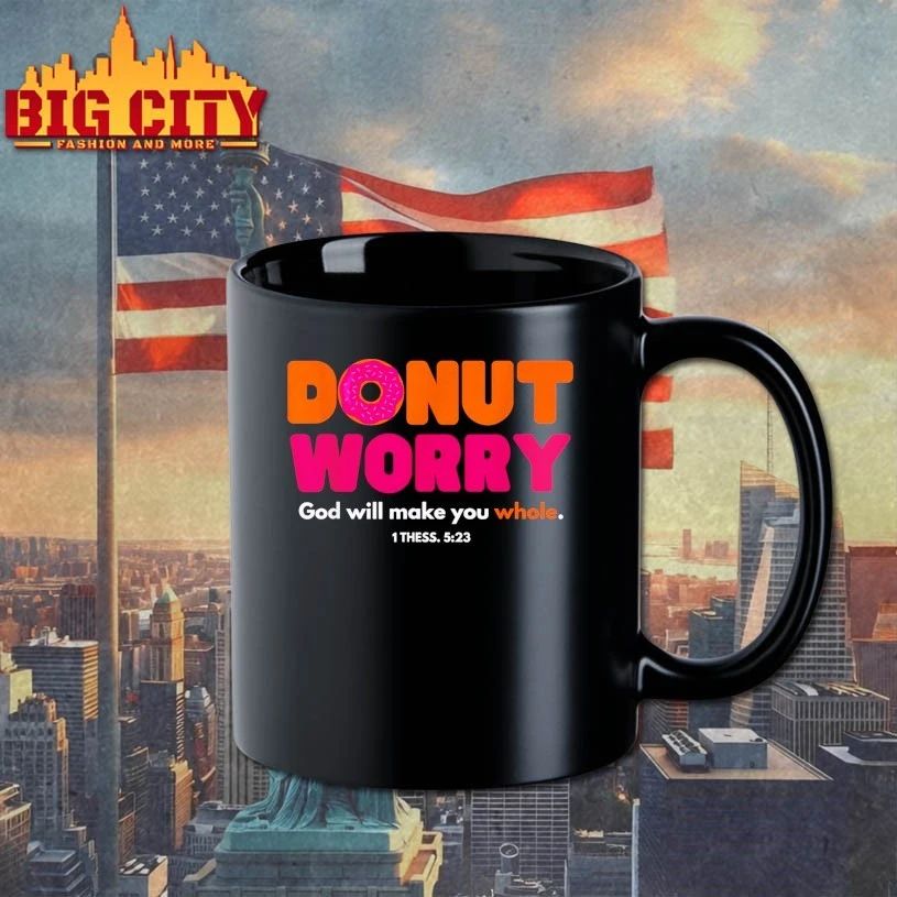 Donut Worry God Will Make You Whole t-shirt