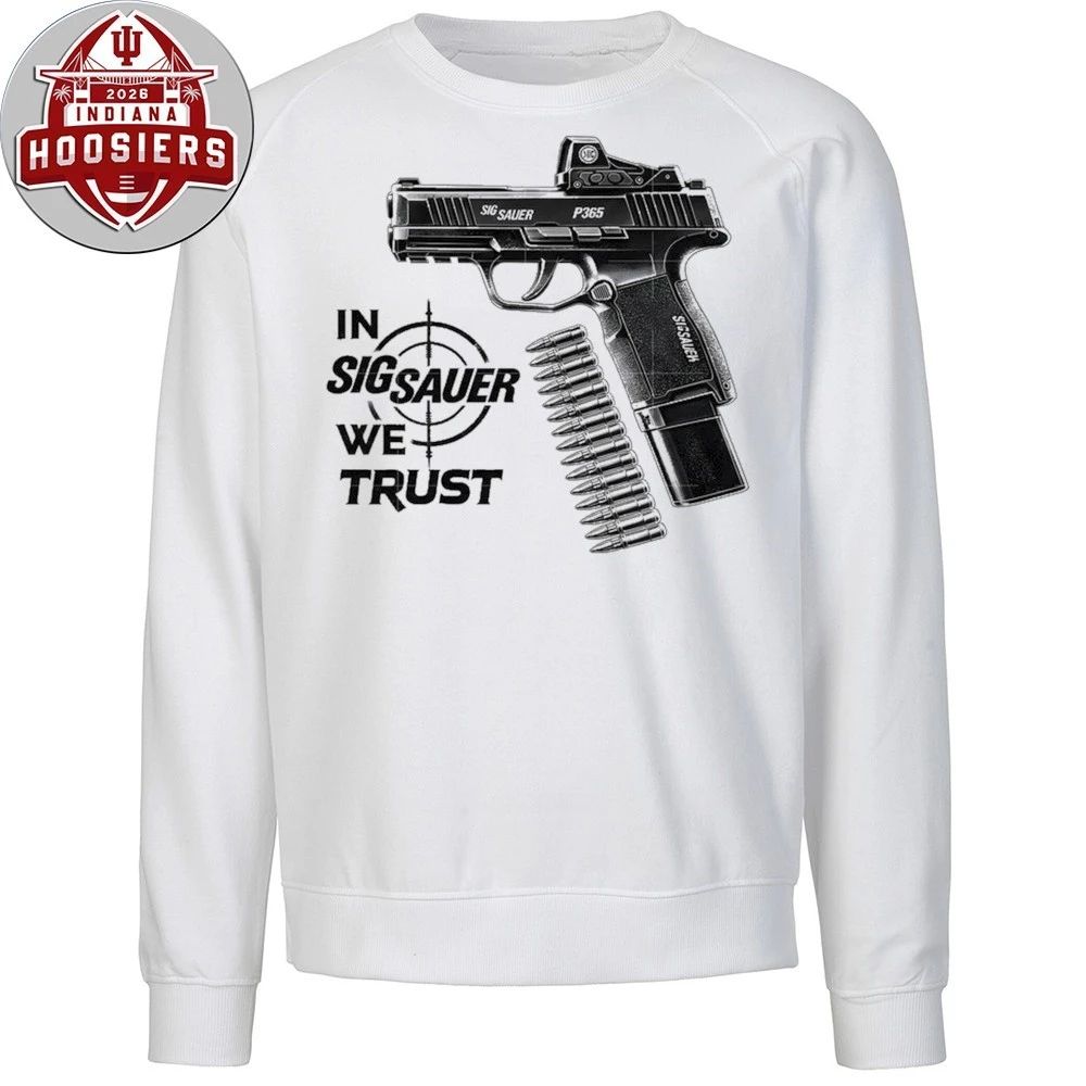 In Sig Sauer We Trust P365 Gun T-Shirt