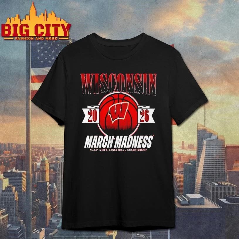 Wisconsin Badgers March Madness Ncaa Mens Basketball Championship 2026 Shirt