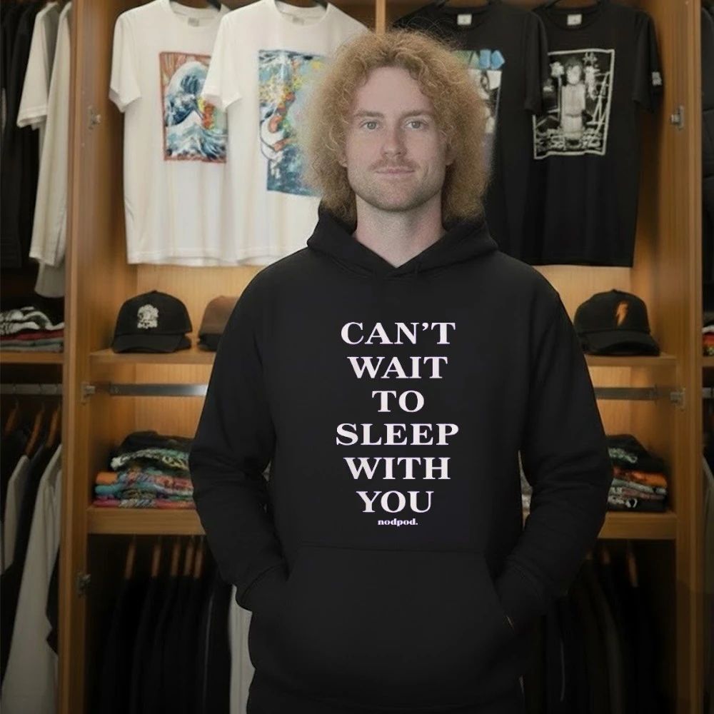 Taylor Frankie Paul Cant Wait To Sleep With You Sweatshirt