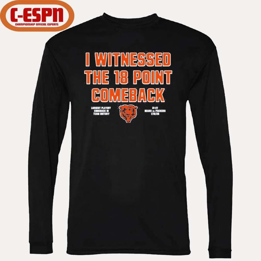 I Witnessed The 18 Point Comeback Bears Beat 31-27 Packers T-Shirt
