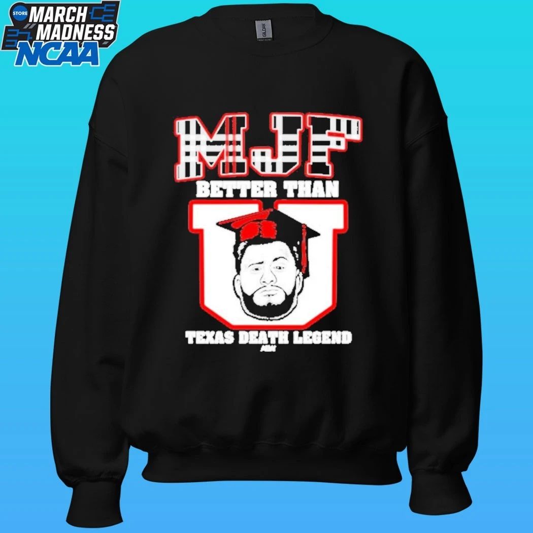 Mjf Better Than Texas Death Legend Shirt