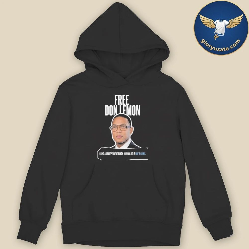 Free Don Lemon Being An Independent Black Journalist Is Not A Crime Shirt