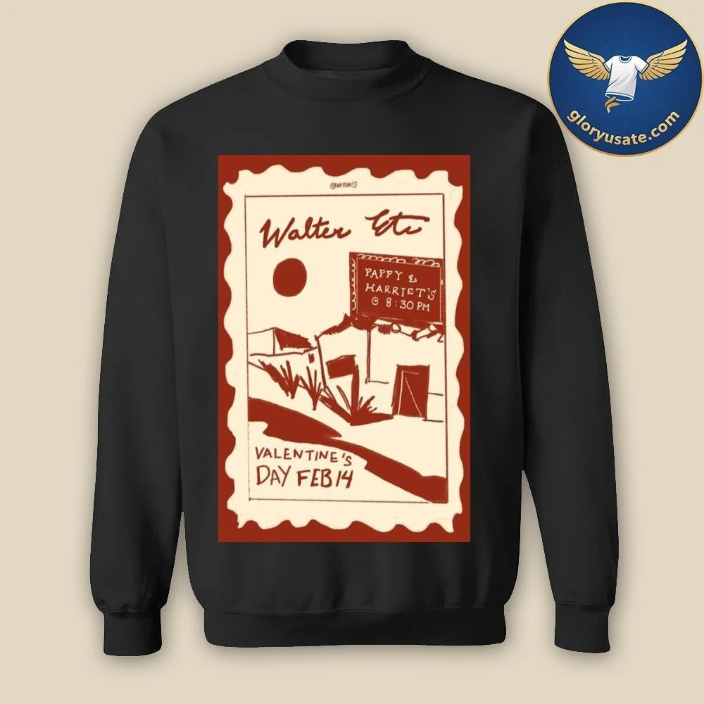 Walter ETC Pioneertown, CA February 14 2026 Tour Poster Shirt