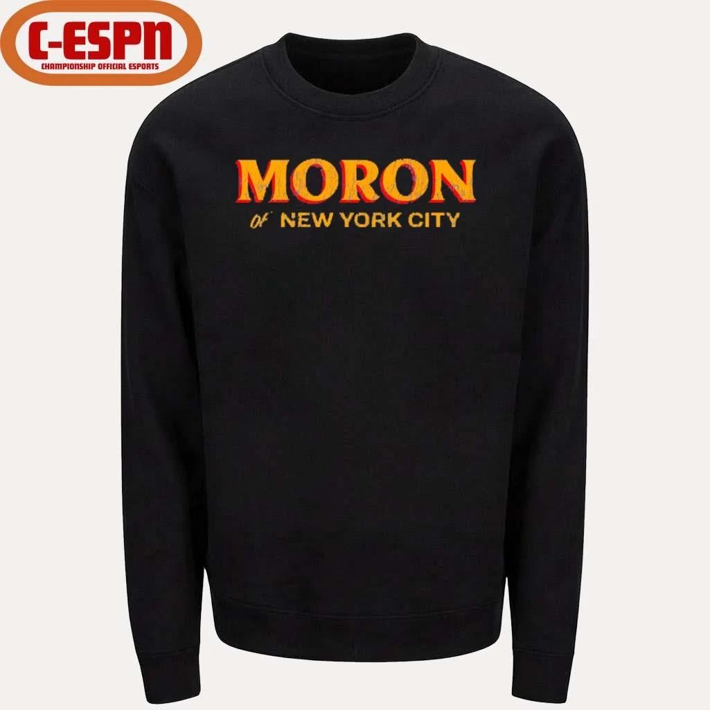 Moron of NYC New York City Shirt