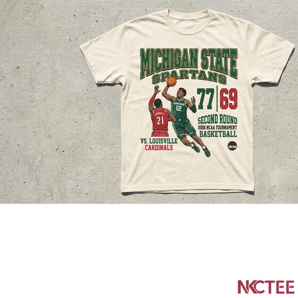 NKCtees 2026 NCAA Tournament round 2 Michigan State Spartans 77 69 Louisville Cardinals basketballl shirt
