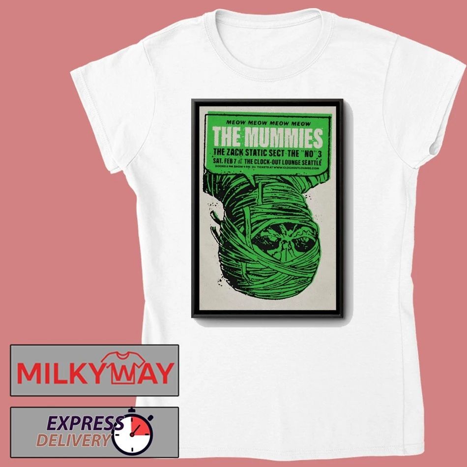 The Mummies Feb 7 2026 At Clock-Out Lounge In Seattle WA Poster shirt