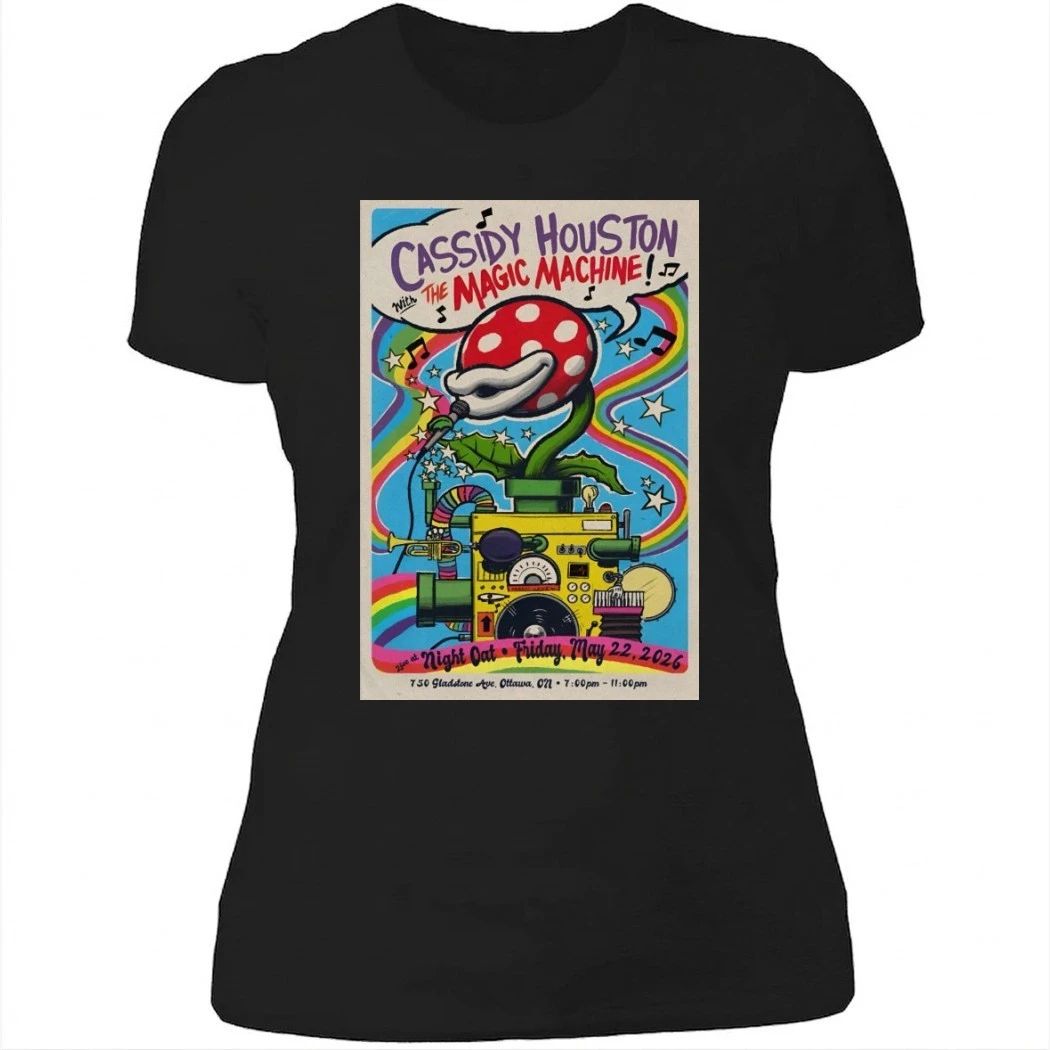 Cassidy Houston With The Magic Machine In Ottawa ON On May 22 2026 Poster Shirt