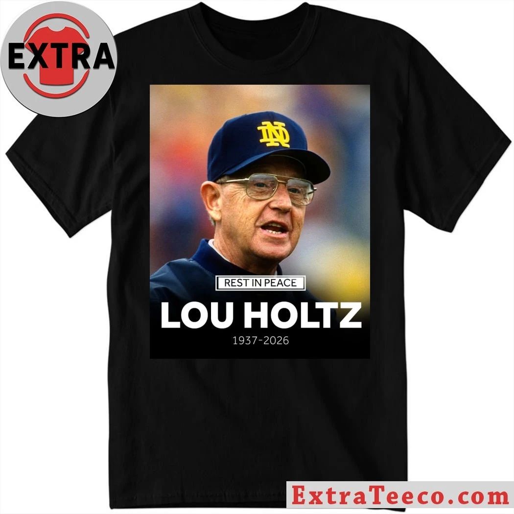 Original Rest In Peace Lou Holtz 1937-2026 T-Shirt