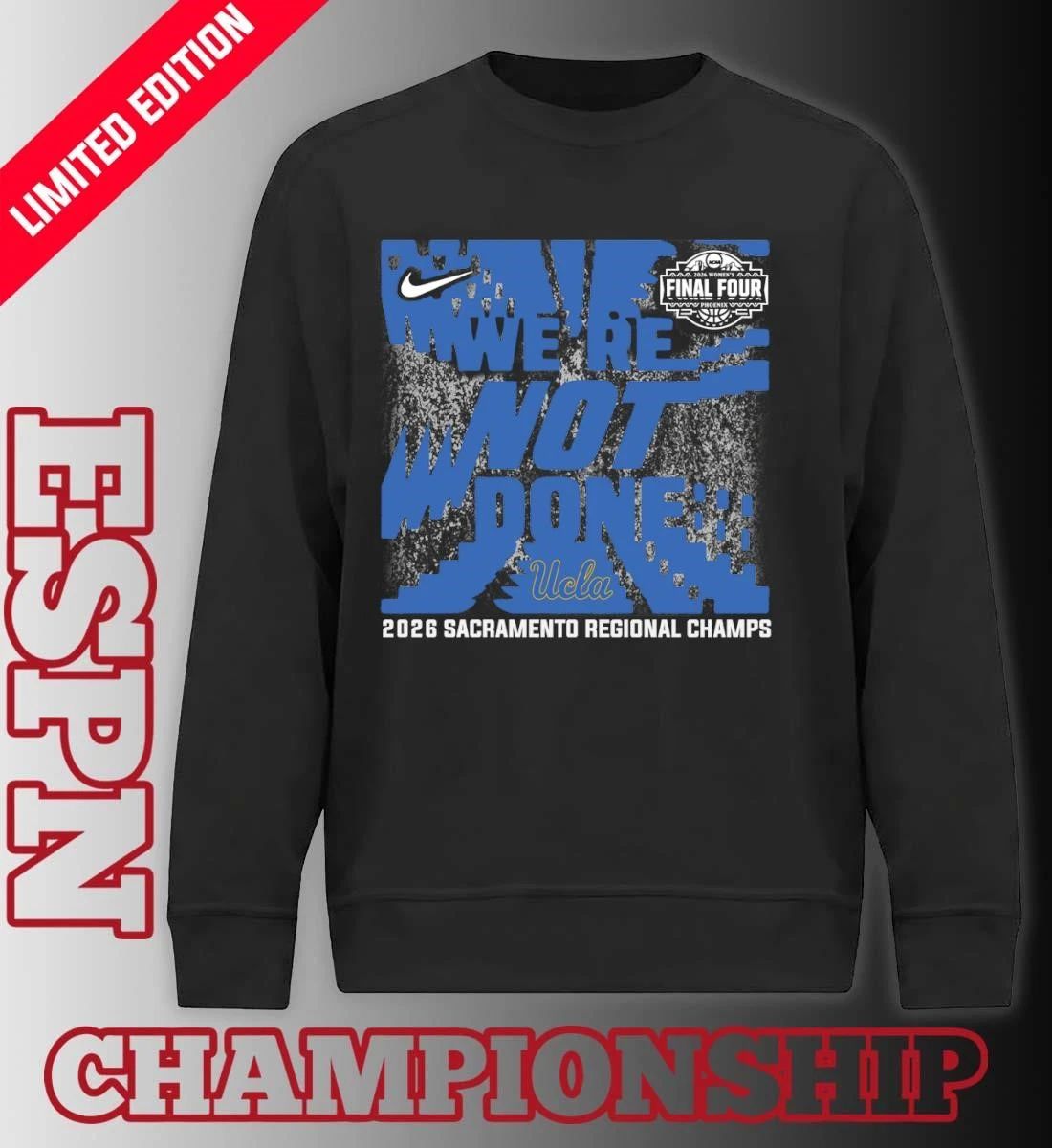 Ucla Bruins 2026 NCAA Women’s Basketball Sacramento Regional Champions T-Shirt